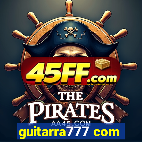guitarra777 com